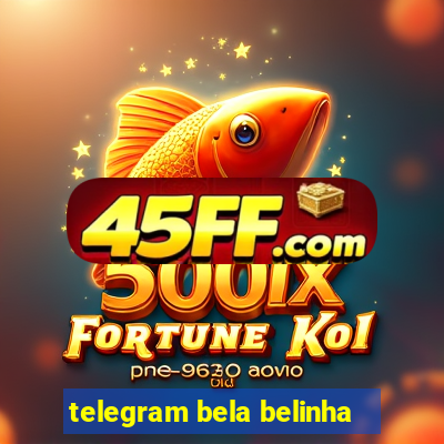 telegram bela belinha